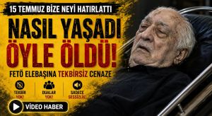 15 Temmuz’un Gölgesinde Bir İhanetin Anatomisi