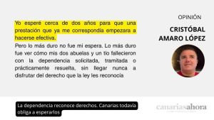 La dependencia reconoce derechos. Canarias todavía obliga a esperarlos