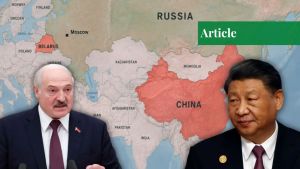 Is the Declaration of Belarus’ Independence, by China, a Signal to Moscow?