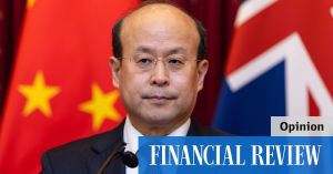 I’m a former diplomat. Here’s what I’d tell China’s new ambassador