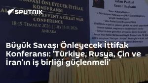 Büyük Savaşı Önleyecek İttifak Konferansı: 'Türkiye, Rusya, Çin ve İran’ın iş birliği güçlenmeli'