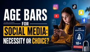 Age bars for social media: Necessity or choice