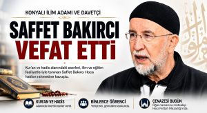 Konyalı İlim Adamı Saffet Bakırcı Hoca Vefat Etti
