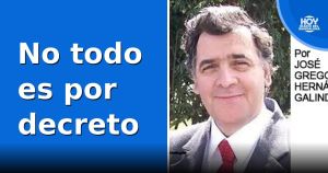 No todo es por decreto
