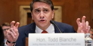 If the Senate Confirms Todd Blanche, It Will Change Our Lives for the Worse