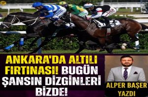 Ankara'da Altılı Fırtınası! Bugün Şansın Dizginleri Bizde!
