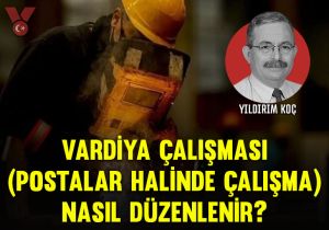 Vardiya çalışması (postalar halinde çalışma) nasıl düzenlenir?