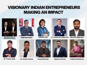 Visionary Indian Entrepreneurs making an impact