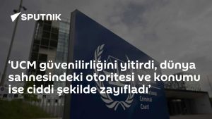 ‘UCM güvenilirliğini yitirdi, dünya sahnesindeki otoritesi ve konumu ise ciddi şekilde zayıfladı’