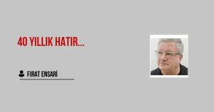 40 Yıllık Hatır...