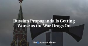 Russian Propaganda Is Getting Worse as the War Drags On