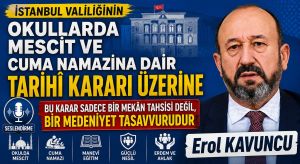 İstanbul Valiliğinin Okullarda Mescit ve Cuma Namazına Dair