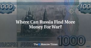 Where Can Russia Find More Money for War?