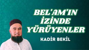 BEL’AM’IN İZİNDE YÜRÜYENLER