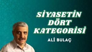 SİYASETİN DÖRT KATEGORİSİ