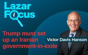 Victor Davis Hanson: Trump must set up an Iranian government-in-exile