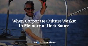 When Corporate Culture Works: In Memory of Derk Sauer