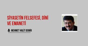 SİYASETİN FELSEFESİ, DİNİ VE EMANETİ
