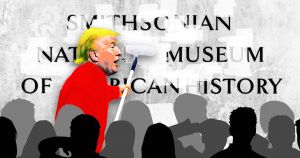 Trump’s Smithsonian Crackdown Is Its Best Promotion Yet