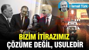 Bizim itirazımız çözüme değil, usuledir