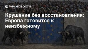 Крушение без восстановления: Европа готовится к неизбежному