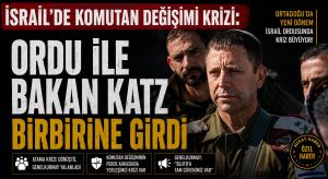 İsrail’de, Ordu ile Bakan Katz Birbirine Girdi