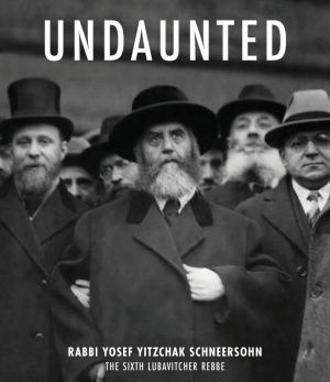 Undaunted: The Sixth Rebbe in the Jewish Civil War