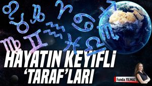 Hayatın Keyifli Taraf’ları