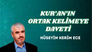 KUR’AN’IN ORTAK KELİMEYE DAVETİ