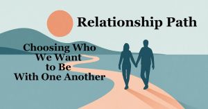 Choosing Who We Want to Be With One Another
