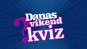 Danas vikend kviz: Možete li do svih 15 tačnih odgovora ove nedelje?