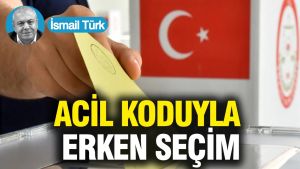 Acil koduyla erken seçim