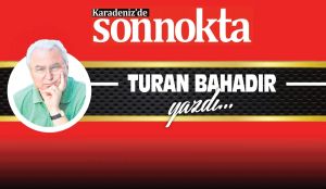 DÜNYAYI HER GÜN YENİDEN ANLAMAK!