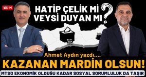 MTSO’da Kazanan Makamlar Değil, Mardin Olmalı