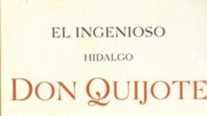 El ingenioso hidalgo don Quijote de la Mancha: Un regalo a la Humanidad