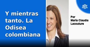Y mientras tanto. La Odisea colombiana