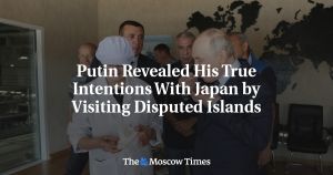 Putin Revealed His True Intentions With Japan by Visiting Disputed Islands