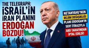 The Telegraph: İsrail’in İran Planını Erdoğan Bozdu