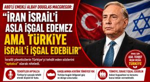 ABD’li Emekli Albay, İsrail İçin Asıl Tehdit İran Değil Türkiye