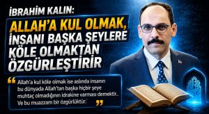 Allah’a Kul Olmak, Hiçbir Şeye Muhtaç Olmamaktır