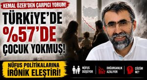Kemal Özer’den Dikkat Çeken Çocuk ve Aile Politikası Çıkışı