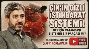 ÇİN’İN KÜRESEL İSTİHBARAT AĞI