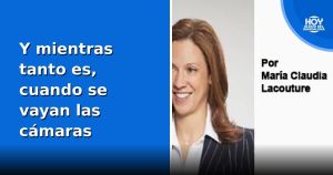 Y mientras tanto es, cuando se vayan las cámaras