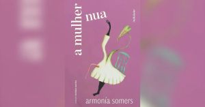 ‘A Mulher Nua’: romance que chocou o Uruguai em 1950 chega ao Brasil