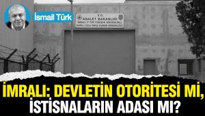İmralı: Devletin Otoritesi mi, İstisnaların Adası mı?