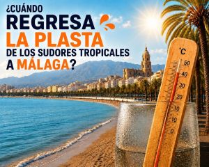 ¿Cuándo regresa la plasta de los sudores tropicales a Málaga?