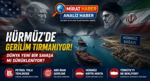 Hürmüz’de Gerilim Tırmanıyor: Dünya Yeni Bir Savaşa mı Sürükleniyor?