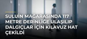 Suluin Mağarasında 117 Metre Derinliğe Ulaşılıp Dalgıçlar İçin Kılavuz Hat Çekildi