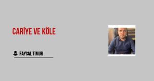 CARİYE VE KÖLE