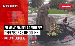 En memoria de las mujeres defensoras de DD. HH., por Las Tejedoras